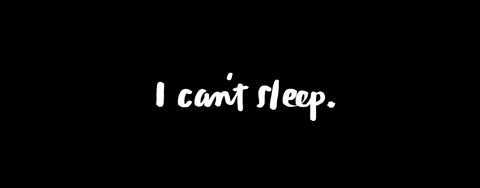 I can not sleep