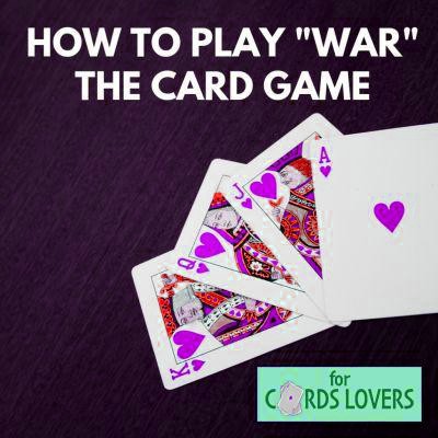 War Card Game Rules, How to Play